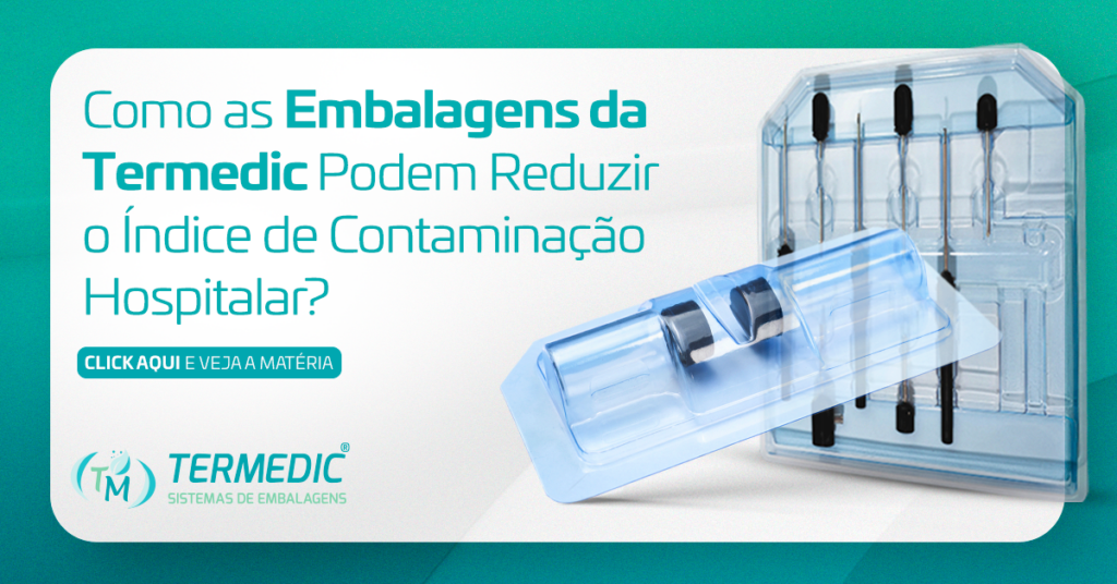 Como as Embalagens da Termedic Podem Reduzir o Índice de Contaminação Hospitalar?